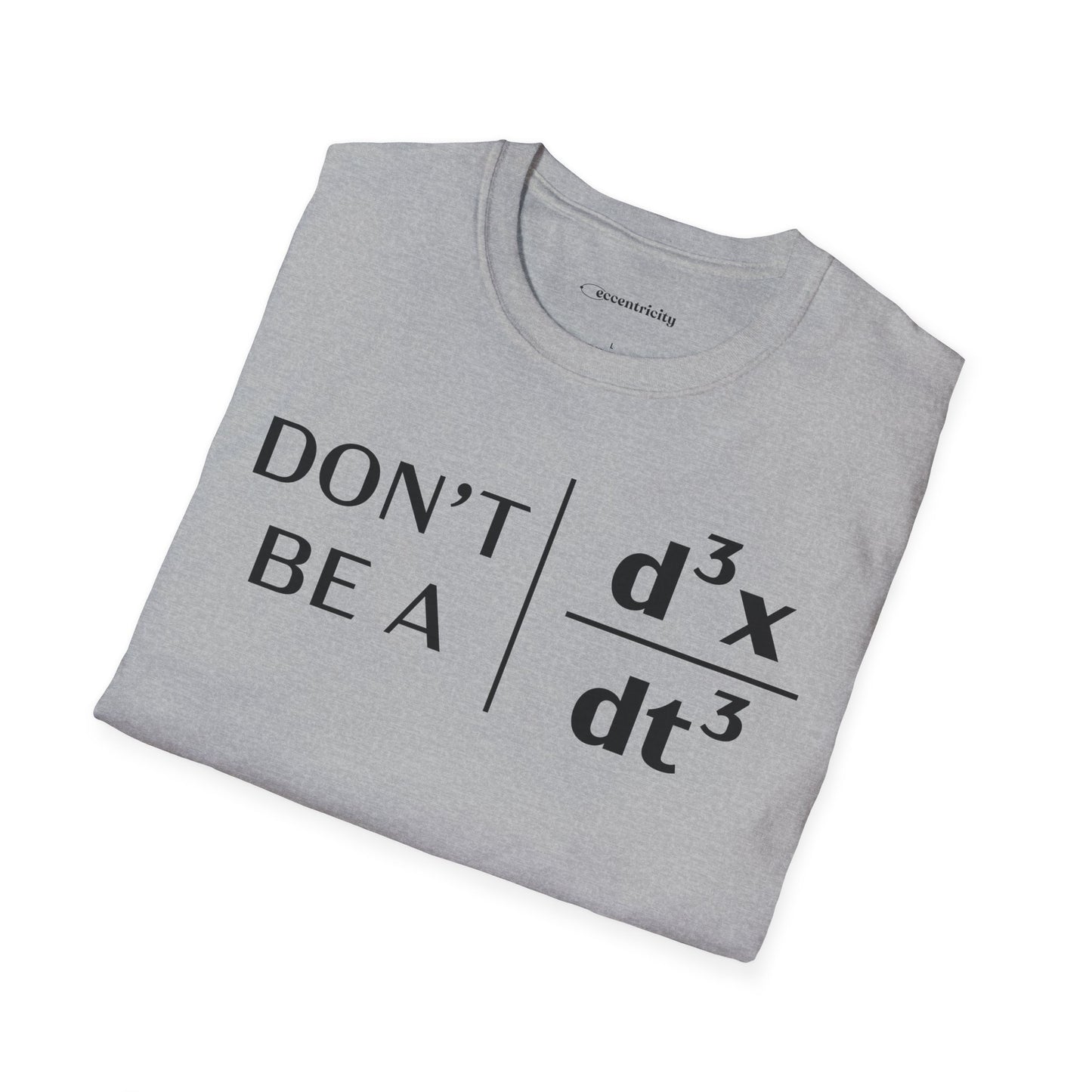 "Don't Be A Jerk" - Premium Physics T-Shirt Humorous