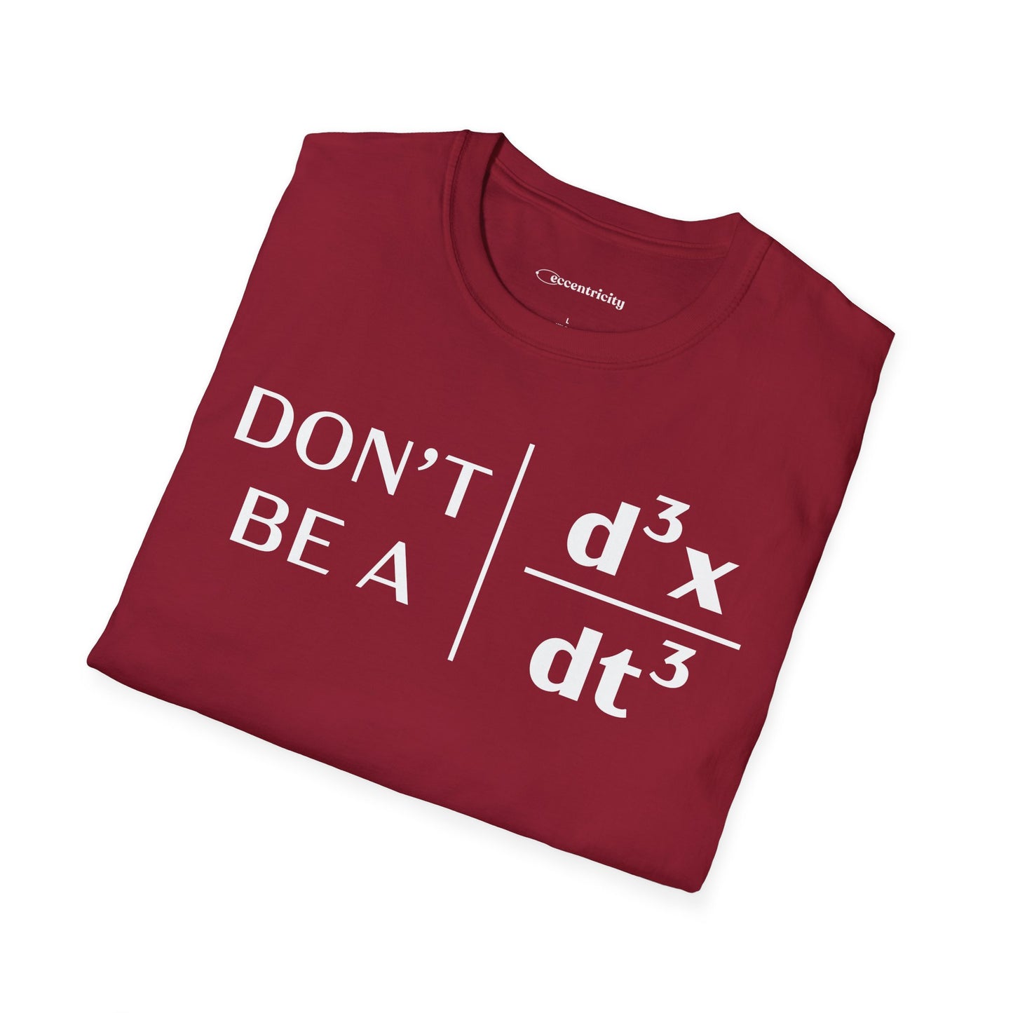 "Don't Be A Jerk" - Premium Physics T-Shirt Humorous