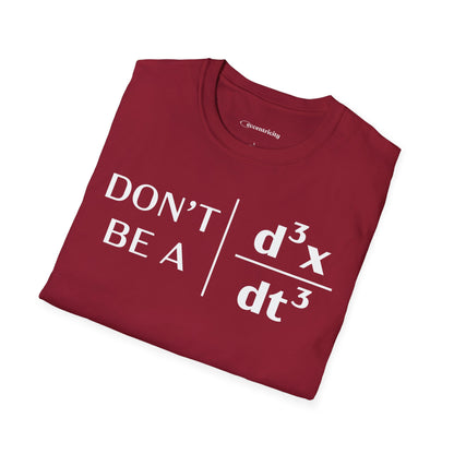 "Don't Be A Jerk" - Premium Physics T-Shirt Humorous