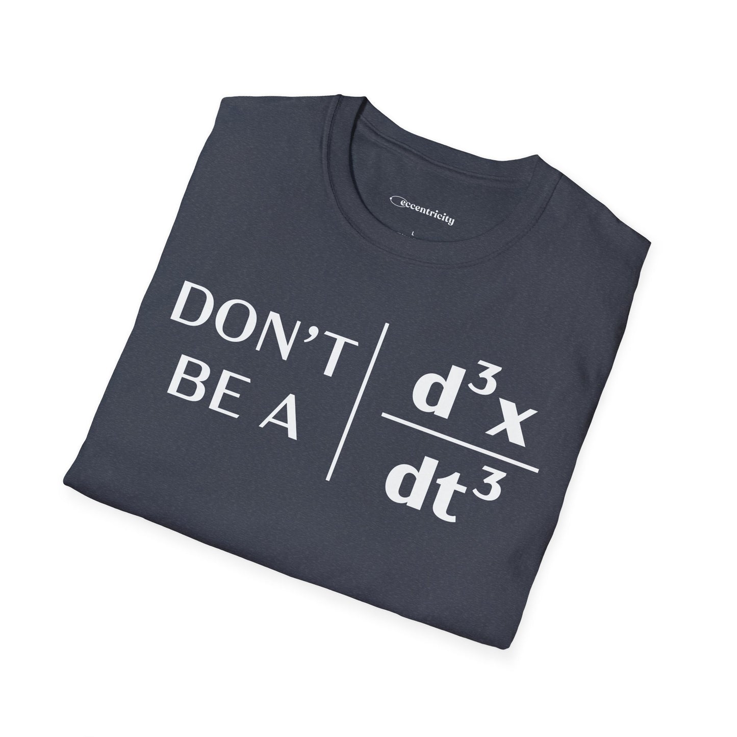 "Don't Be A Jerk" - Premium Physics T-Shirt Humorous