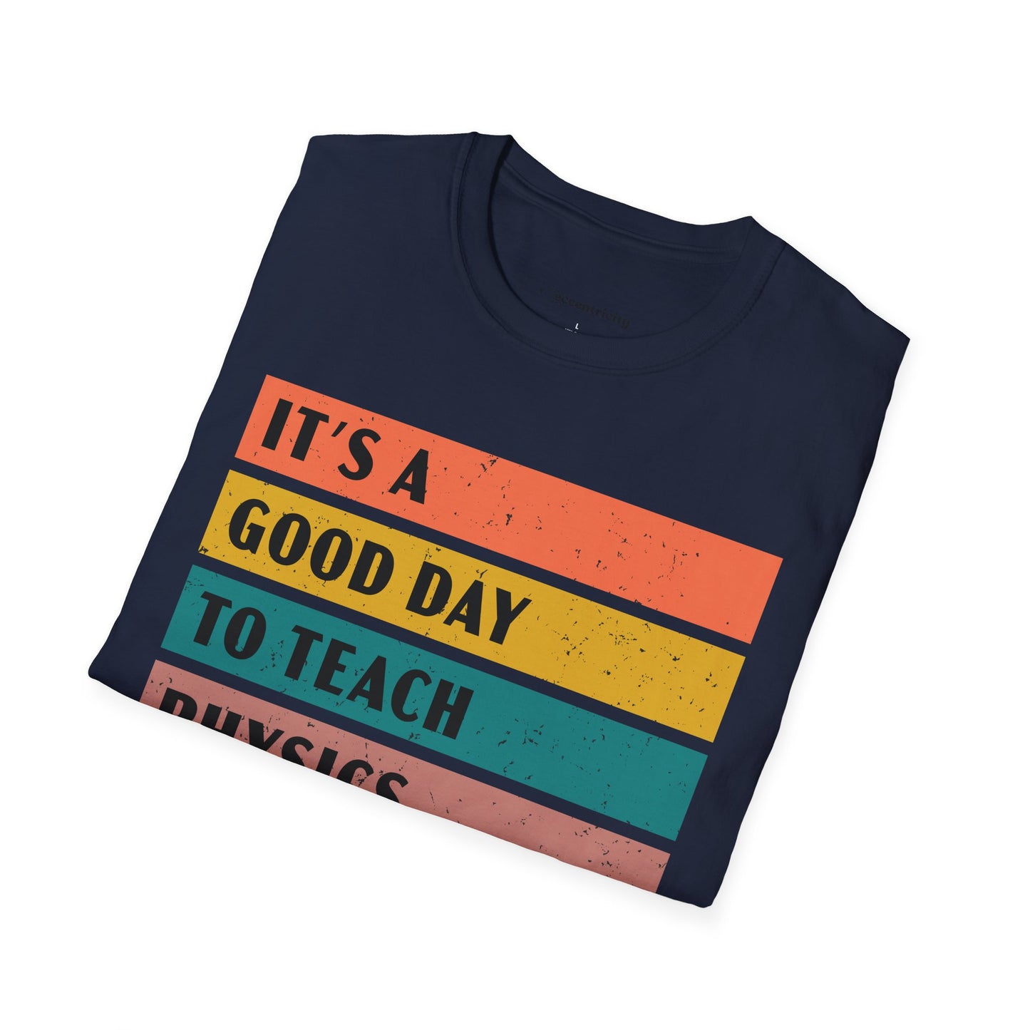 "It's a Good day to teach Physics" Premium Physics Shirt