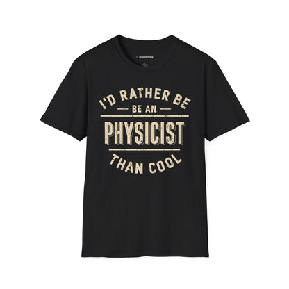 "I'd rather be a Physicist" Premium Physics Shirt