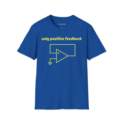 Only Positive Feedback - Premium Physics T-Shirt