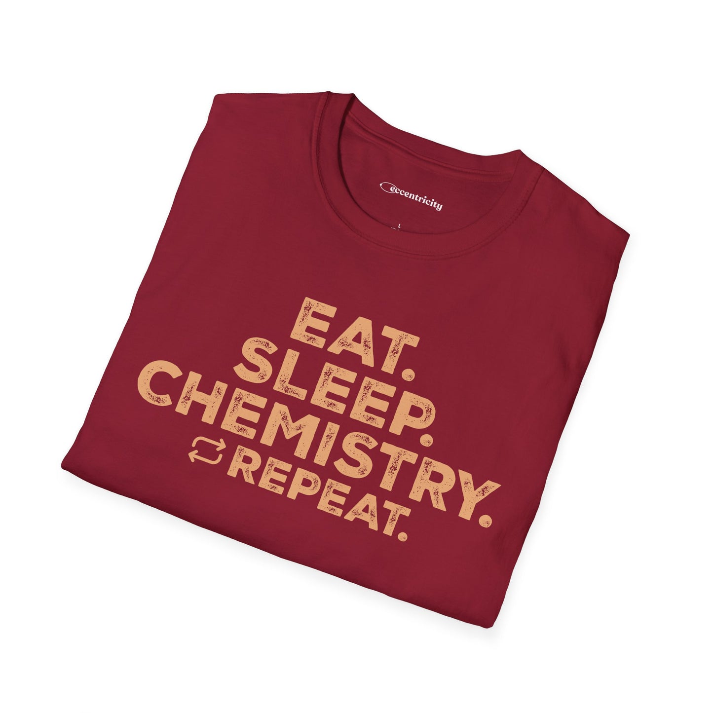 "EAT. SLEEP. CHEMISTRY. REPEAT." - An Ultimate Tee for Chemistry Lovers🧪⚡