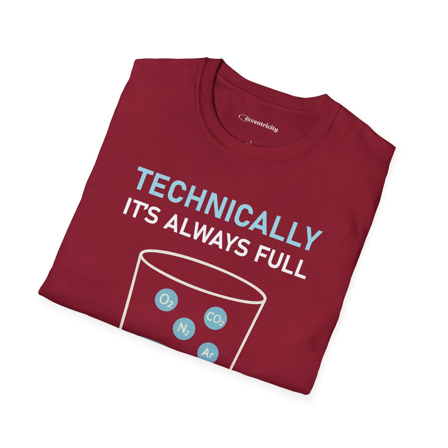 "Technically, it's always full" - Premium Science Shirt 🧪⚡
