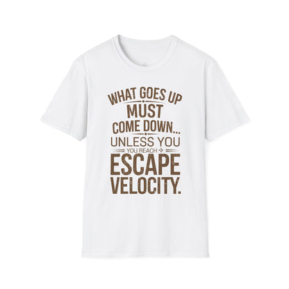 "Unless Escape Velocity" Premium Physics Shirt