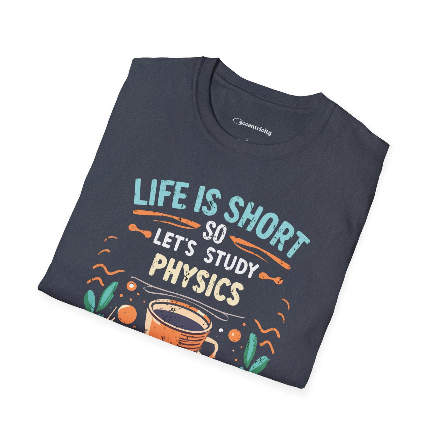 Physics and Coffee Lover TShirt "Life is Short, Break for Coffee" Premium Physics Shirt