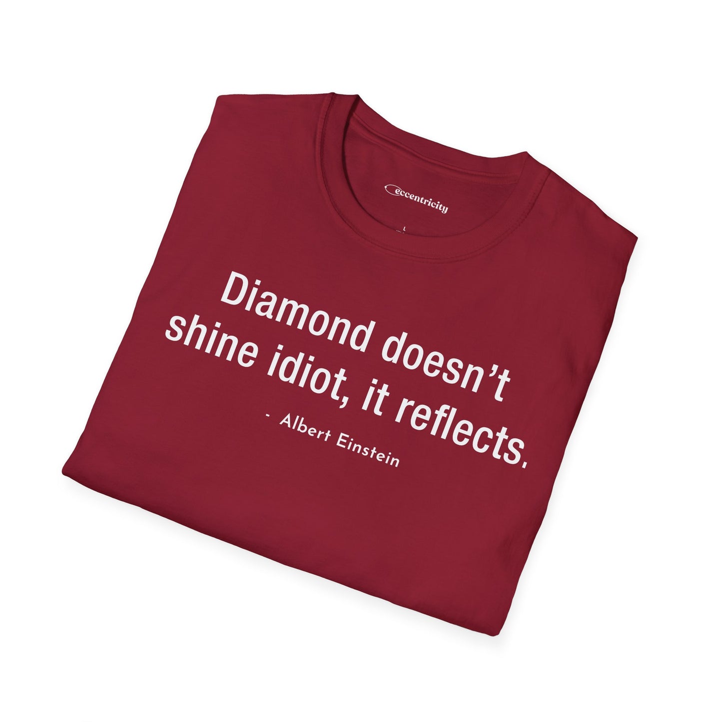 "Diamond doesn't shine Idiot" Premium Physics Shirt