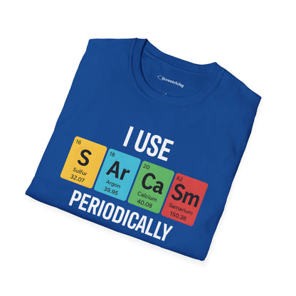 "I Use SARCASM Periodically" - An Ultimate Tee for Chemistry Lovers 🧪⚡