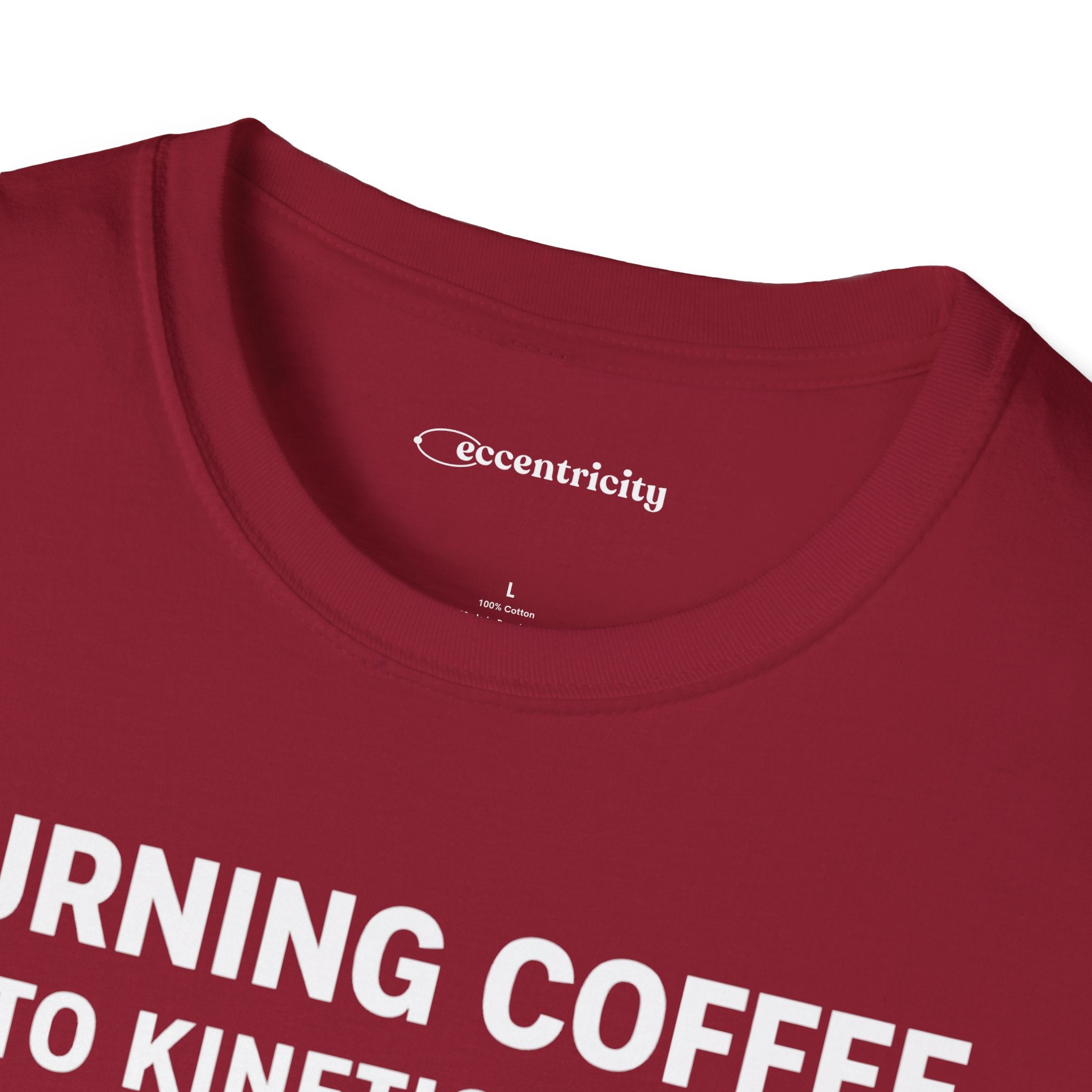 TURNING COFFEE INTO KINETIC ENERGY T-SHIRT