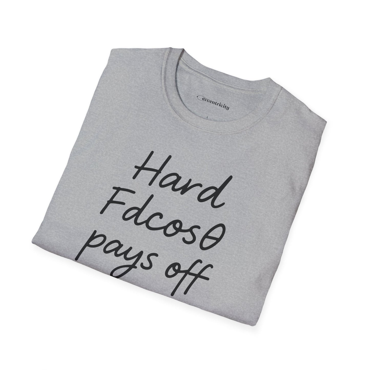 "Hard Work (Fdcosθ) Pays off" - Premium Physics Tee