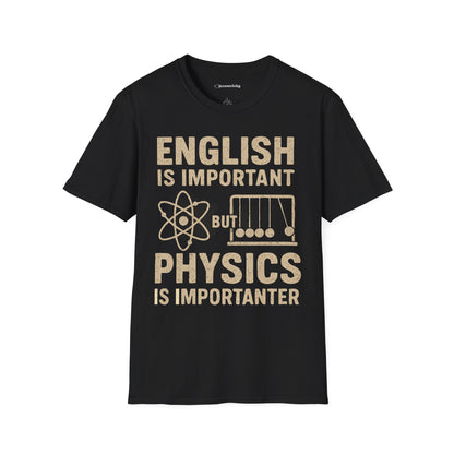 Physics is Importanter - Premium Physics Shirt