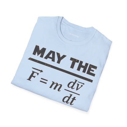 "May The Force Be With You" - Premium Physics Shirt