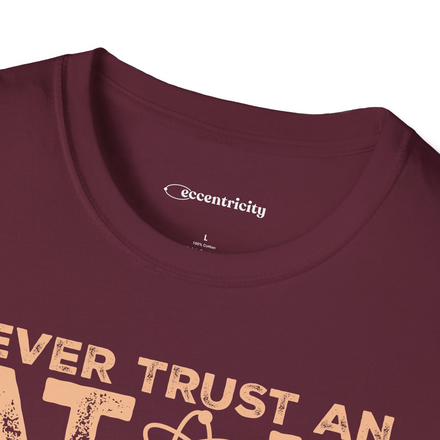 "Never Trust Atoms" Premium Physics Shirt