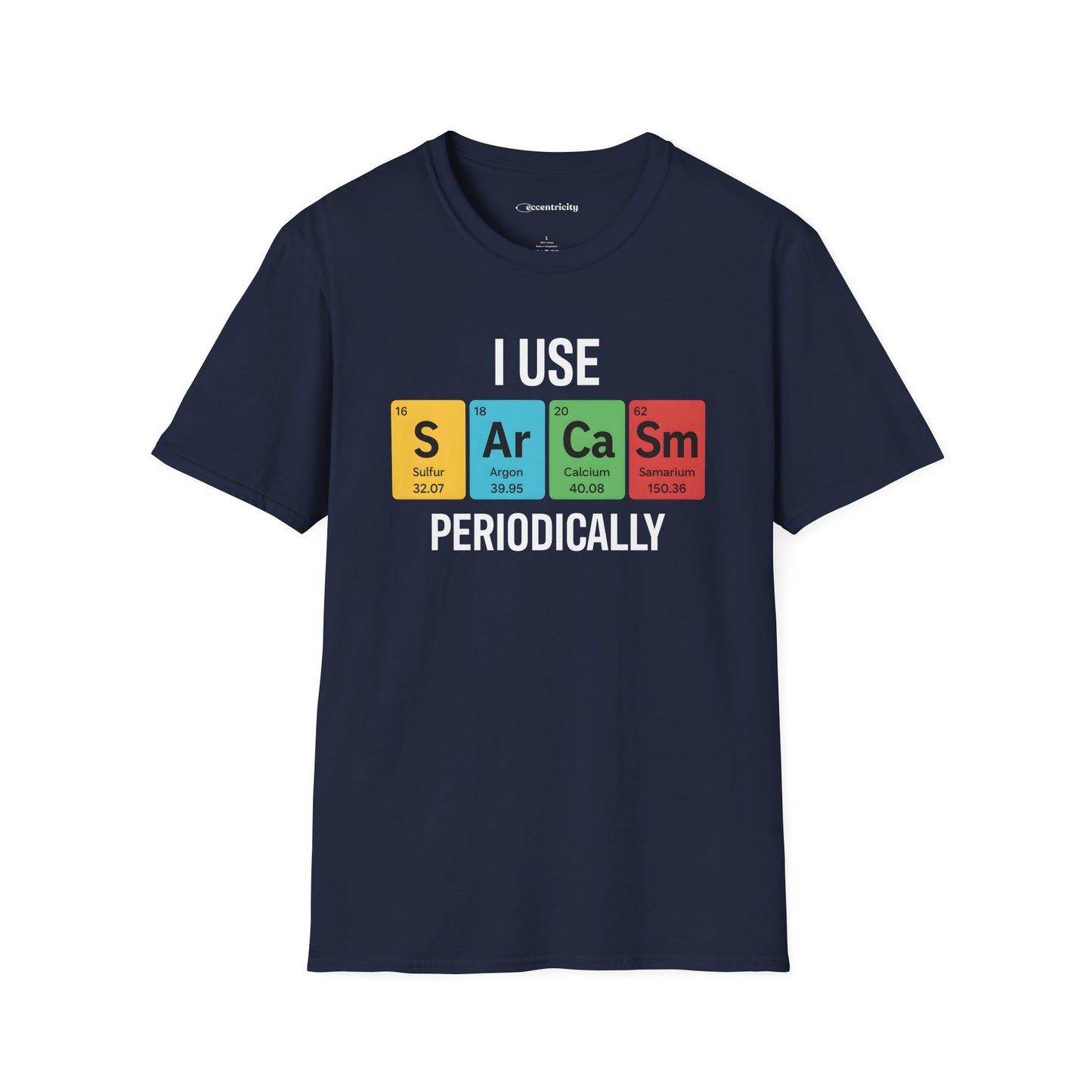"I Use SARCASM Periodically" - An Ultimate Tee for Chemistry Lovers 🧪⚡