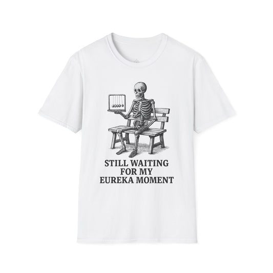 "Still Waiting For My Eureka Moment" - Premium Science Shirt