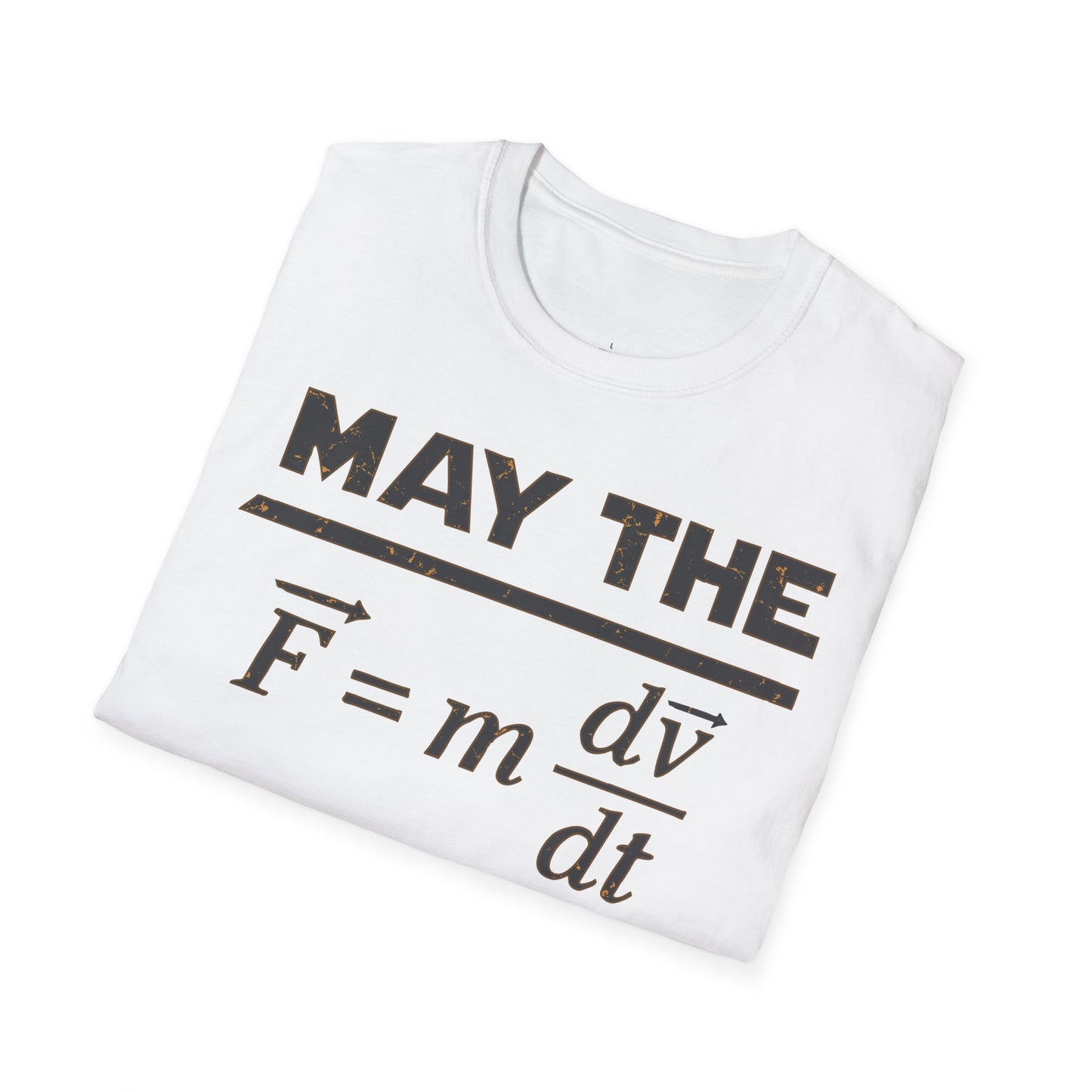 "May The Force Be With You" - Premium Physics Shirt
