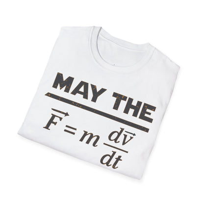 "May The Force Be With You" - Premium Physics Shirt
