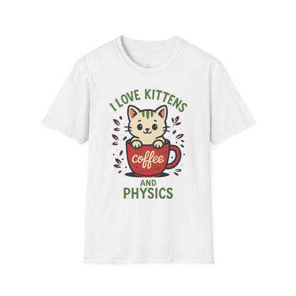 "I Love Kittens and Physics" - Premium Physics Shirt