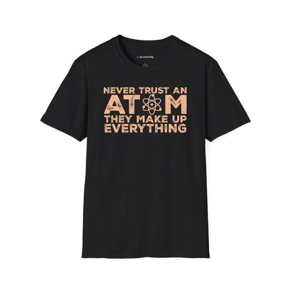 "Never Trust Atoms" Premium Physics Shirt