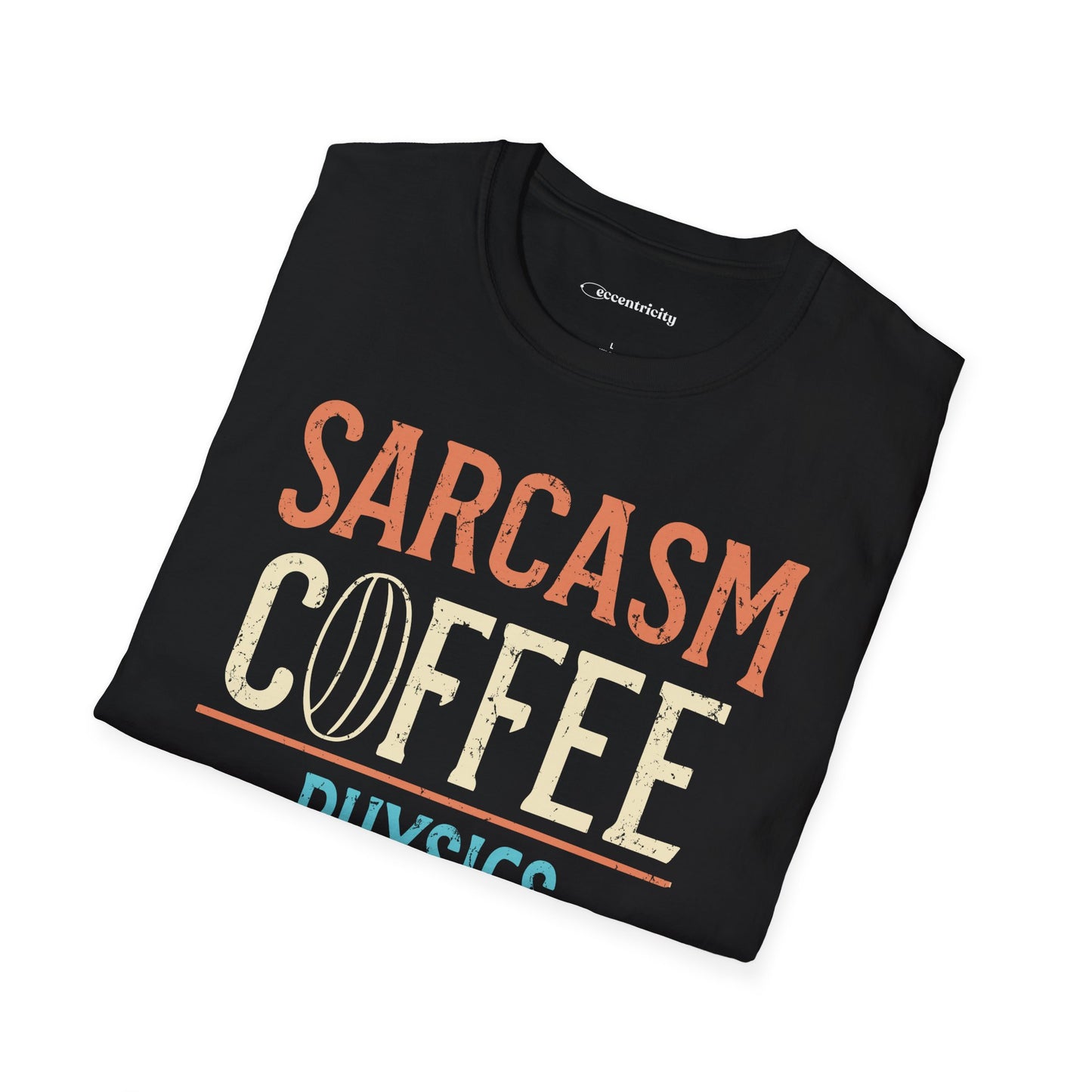 " Sarcasm Coffee Physics Repeat" Premium Physics Shirt