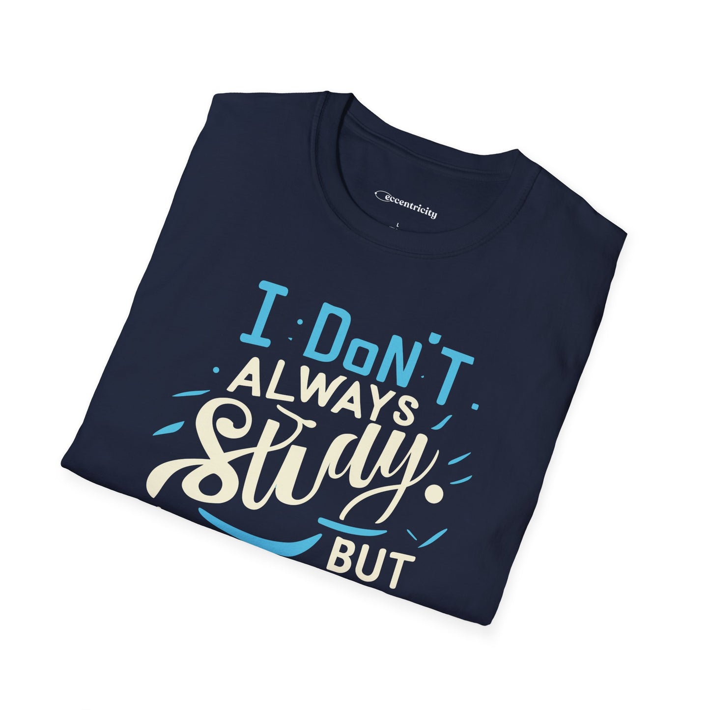 " I don't always study, when I do it's Physics" Premium Physics Shirt