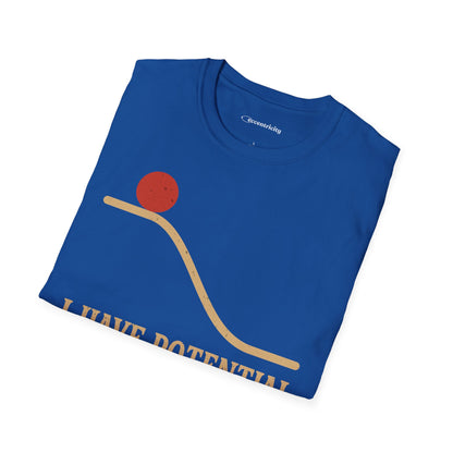 "I Have Potential" - Premium Physics Shirt