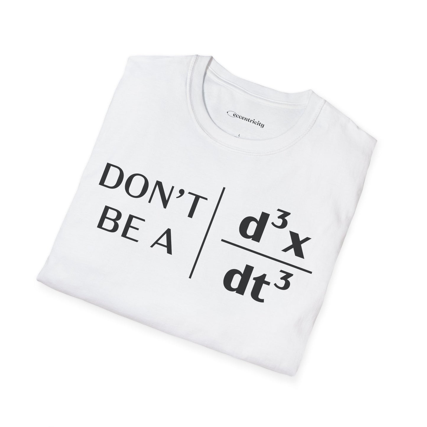 "Don't Be A Jerk" - Premium Physics T-Shirt Humorous