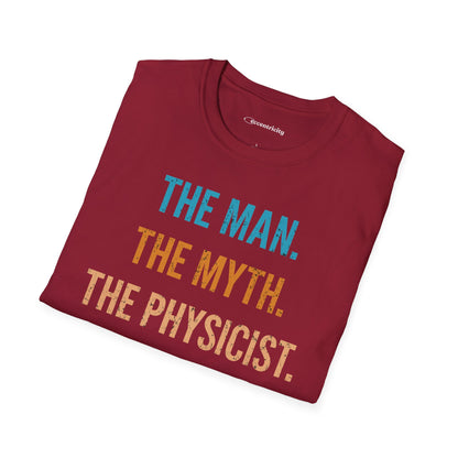 "The Man, The Myth, The Physicist" Premium Physics Shirt