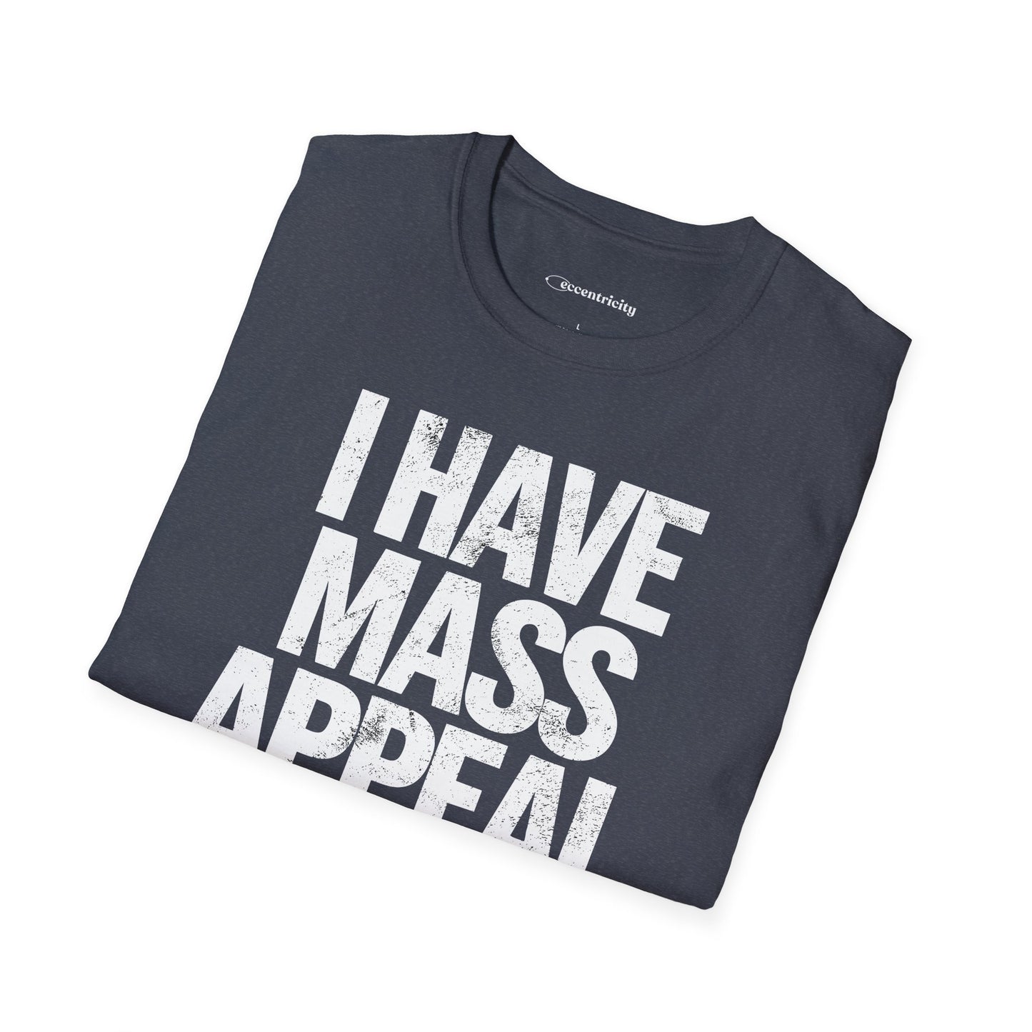 "I have Mass Appeal 002" Premium Physics Shirt
