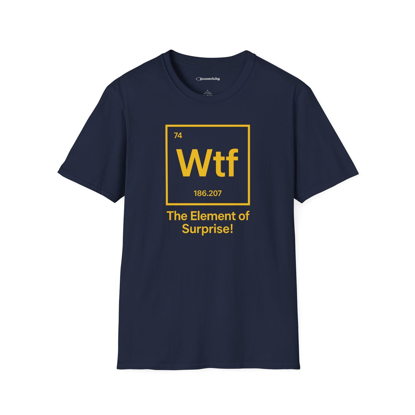 "Wtf - The Element of Surprise!" - An Ultimate Tee for Science Nerds🧪⚡