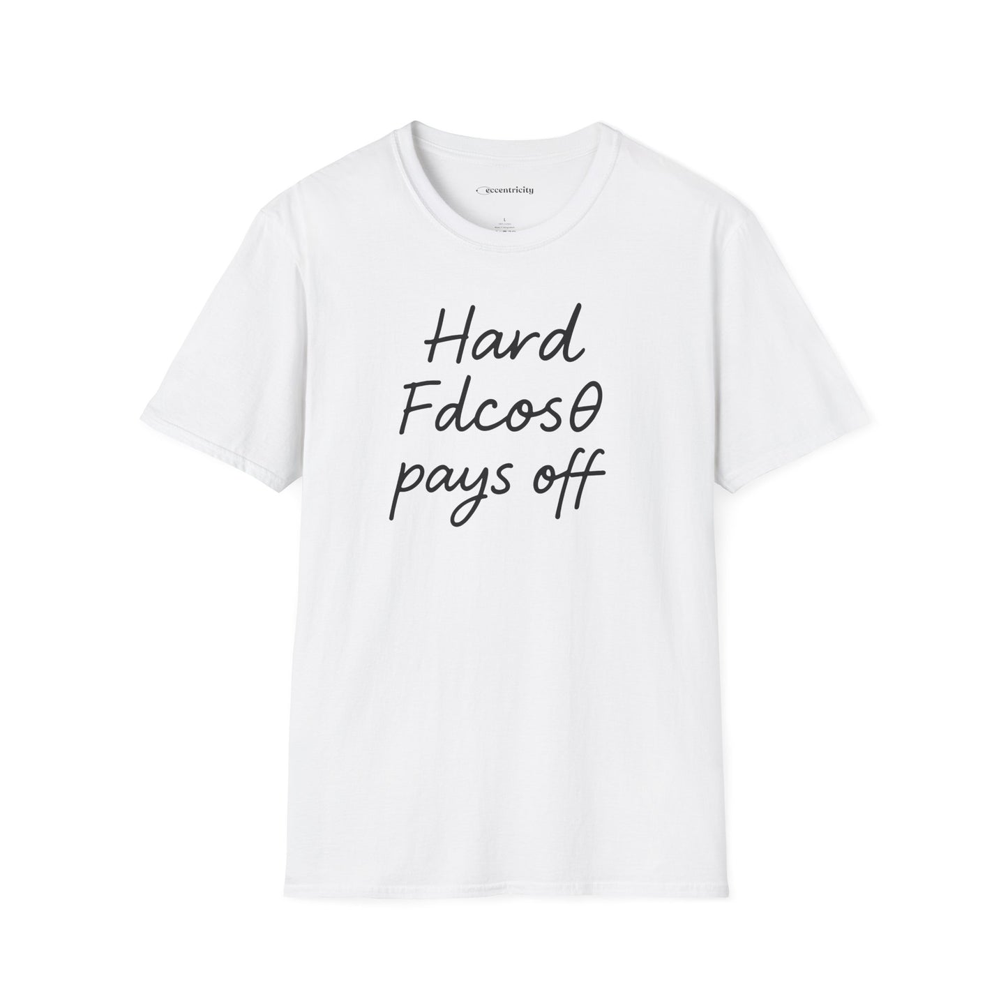"Hard Work (Fdcosθ) Pays off" - Premium Physics Tee