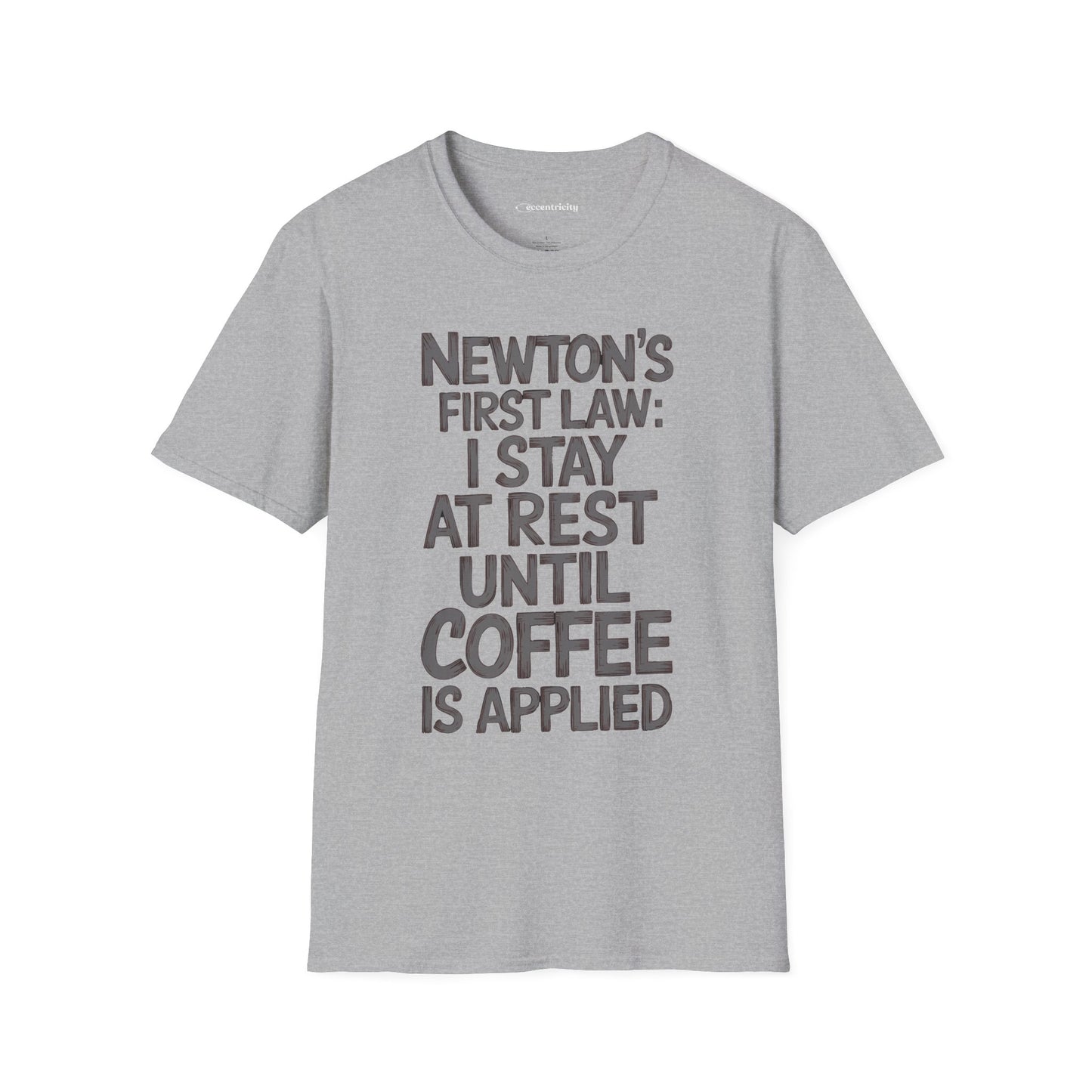 Newton's First Law : Until Coffee is Applied - Premium Physics Shirt