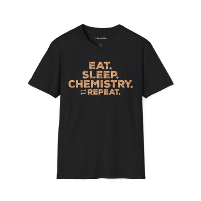 "EAT. SLEEP. CHEMISTRY. REPEAT." - An Ultimate Tee for Chemistry Lovers🧪⚡