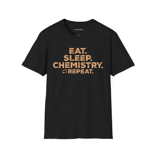 "EAT. SLEEP. CHEMISTRY. REPEAT." - An Ultimate Tee for Chemistry Lovers🧪⚡