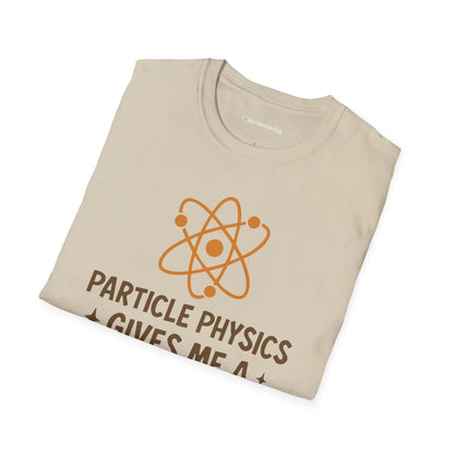 "Particle Physics Gives Me a Hadron" - Premium Physics Shirt