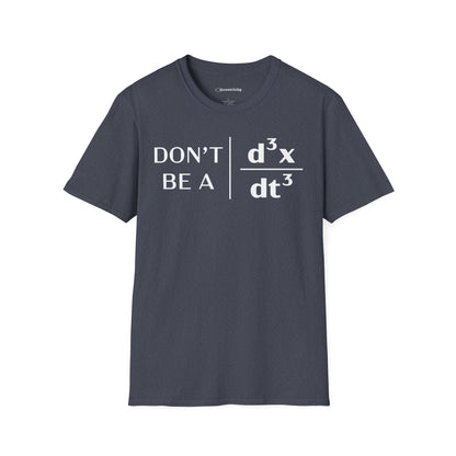 "Don't Be A Jerk" - Premium Physics T-Shirt Humorous