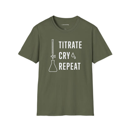 "Titrate Cry Repeat" - An Ultimate Tee for Chemistry Lovers 🧪⚡