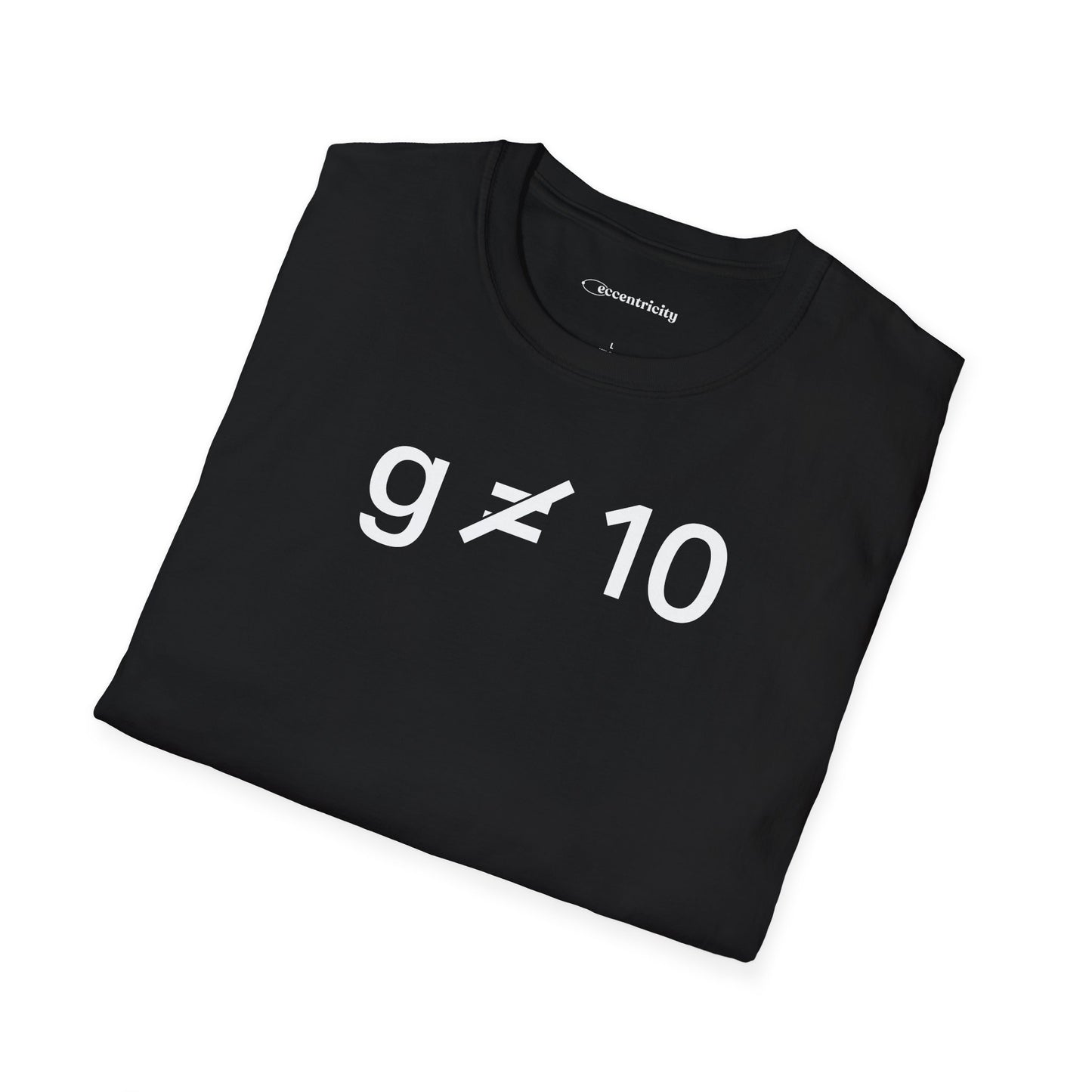 "g is not equal 10" - Physics T-shirt; The Ultimate Tee for Physicists🧪⚡