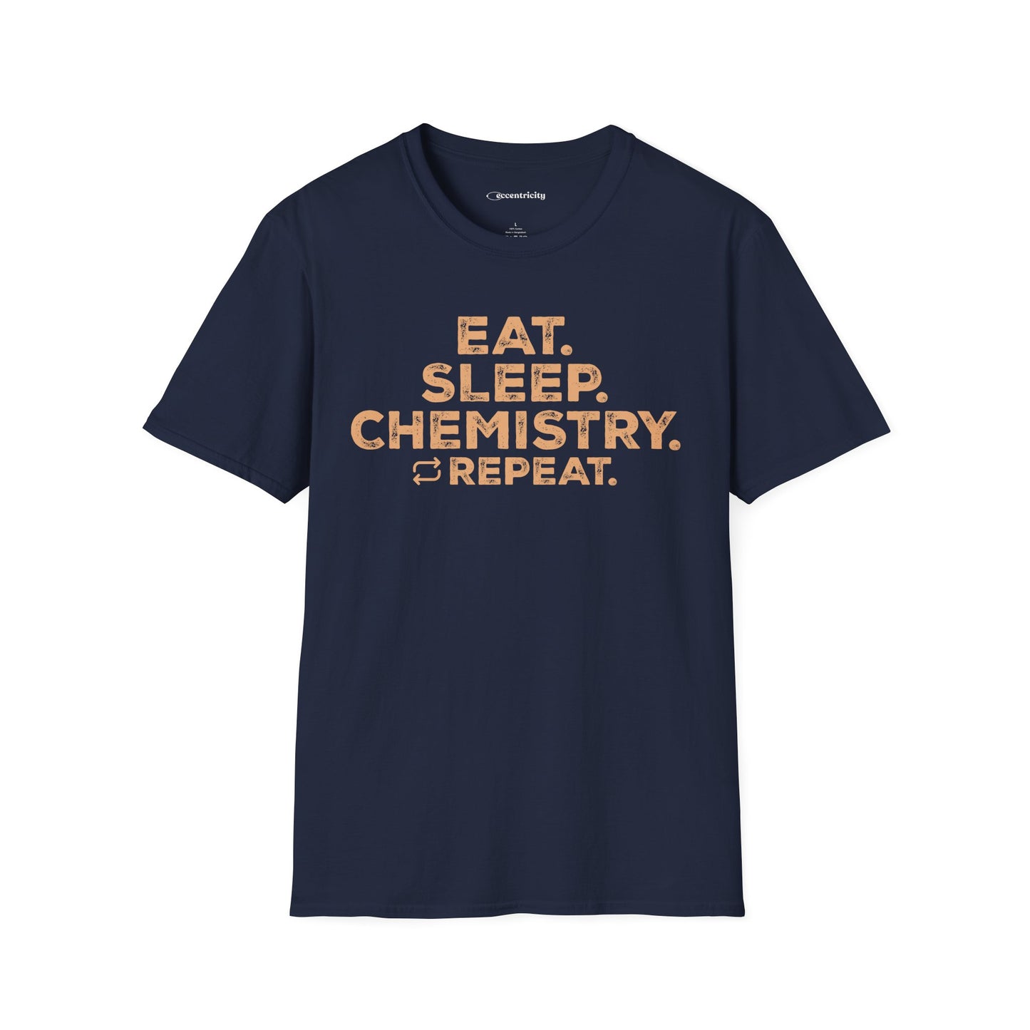 "EAT. SLEEP. CHEMISTRY. REPEAT." - An Ultimate Tee for Chemistry Lovers🧪⚡