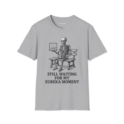 "Still Waiting For My Eureka Moment" - Premium Science Shirt