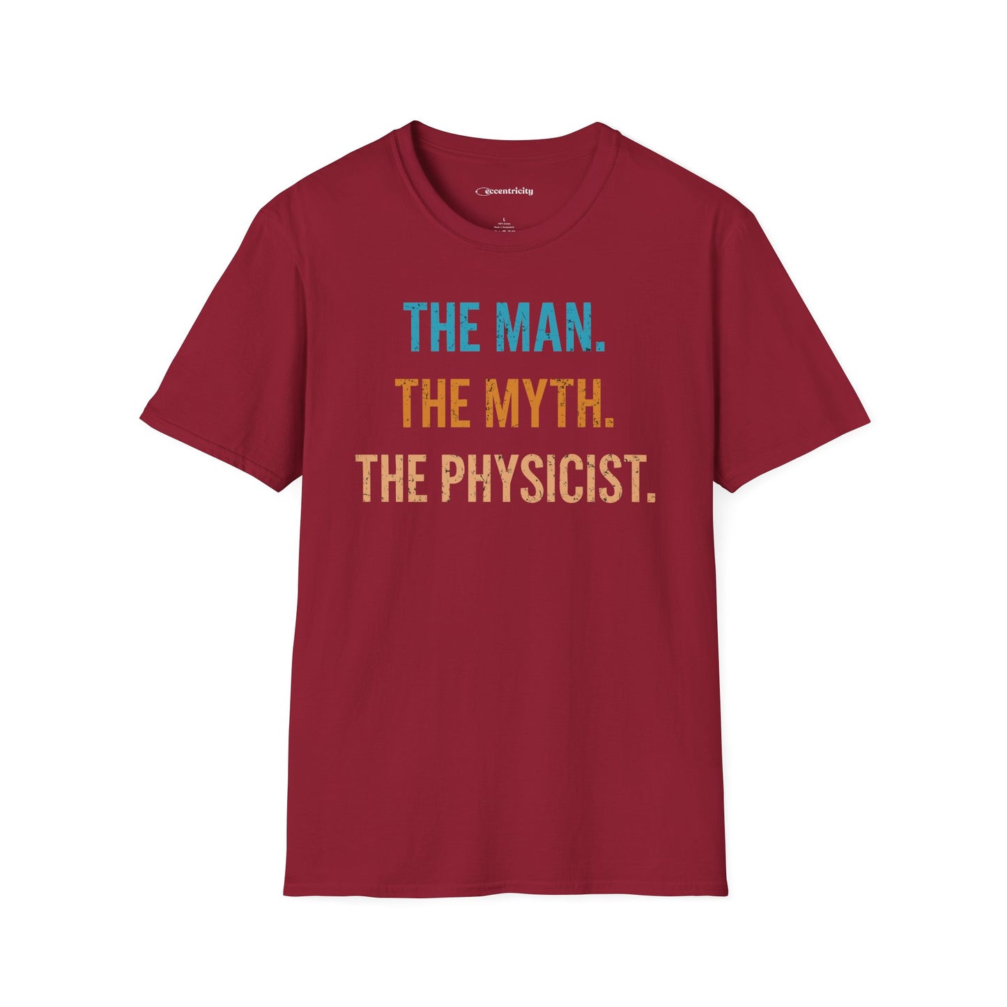 "The Man, The Myth, The Physicist" Premium Physics Shirt