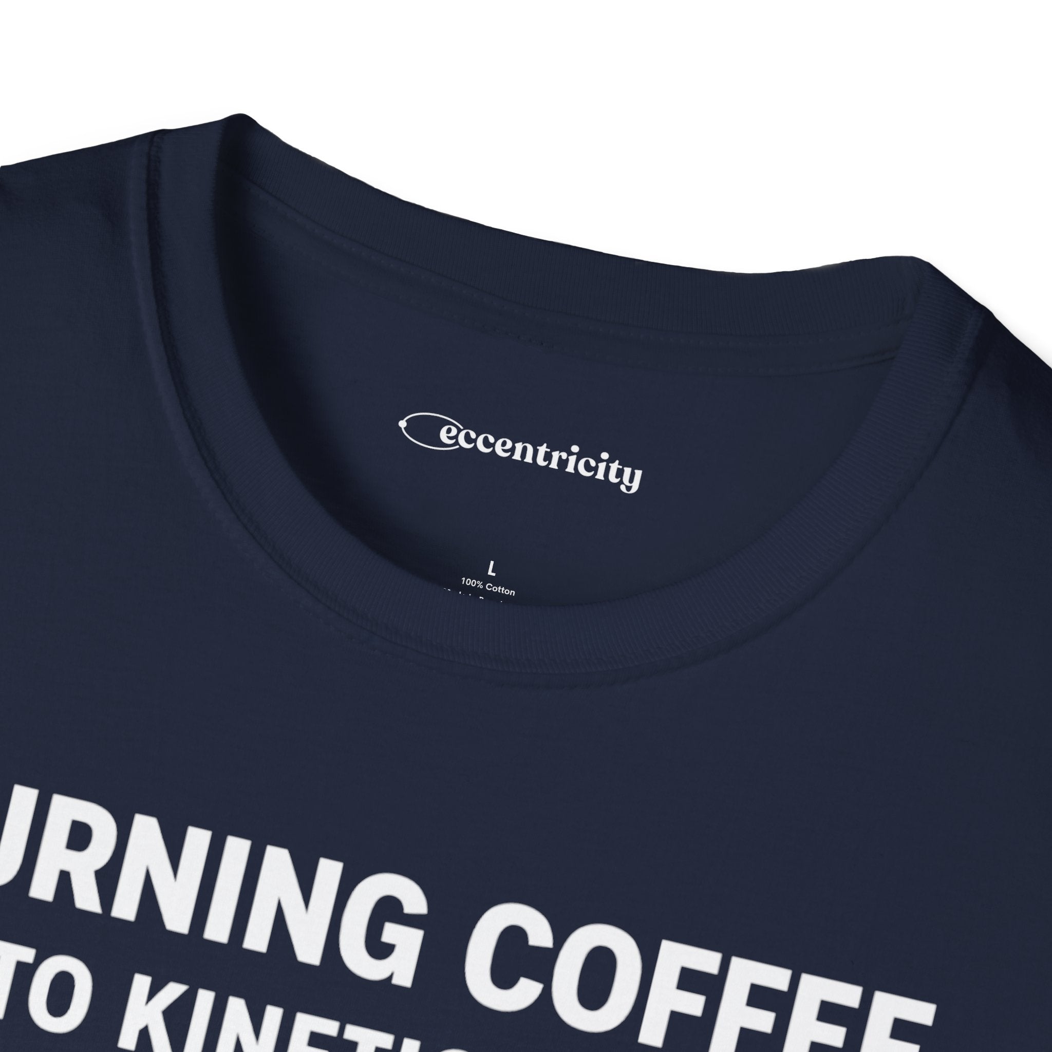 TURNING COFFEE INTO KINETIC ENERGY T-SHIRT