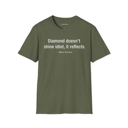 "Diamond doesn't shine Idiot" Premium Physics Shirt