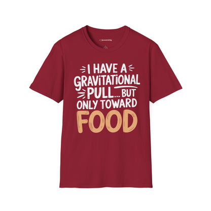 "Gravitational Pull Toward FOOD" - Physics T-shirt; The Ultimate Tee for Physicists🧪⚡