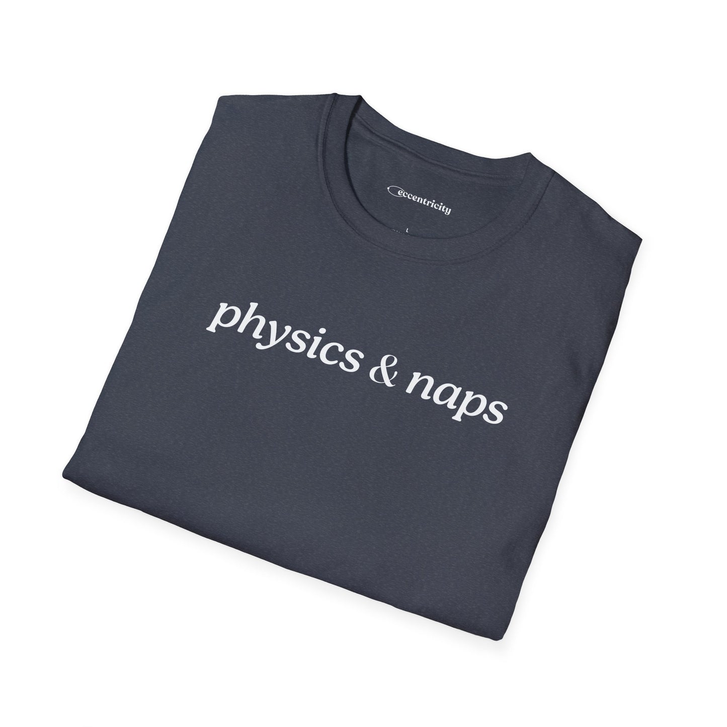 "Physics and Naps" - Premium Physics Shirt