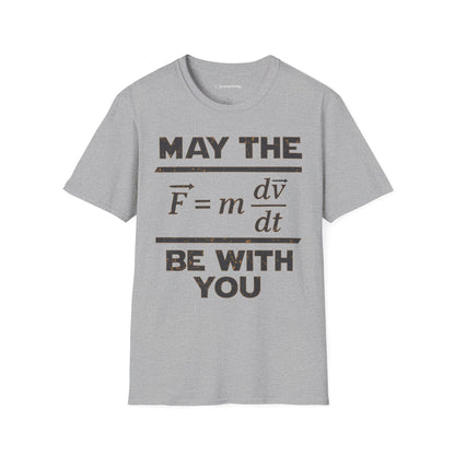 "May The Force Be With You" - Premium Physics Shirt