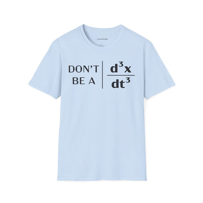 "Don't Be A Jerk" - Premium Physics T-Shirt Humorous