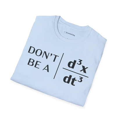 "Don't Be A Jerk" - Premium Physics T-Shirt Humorous