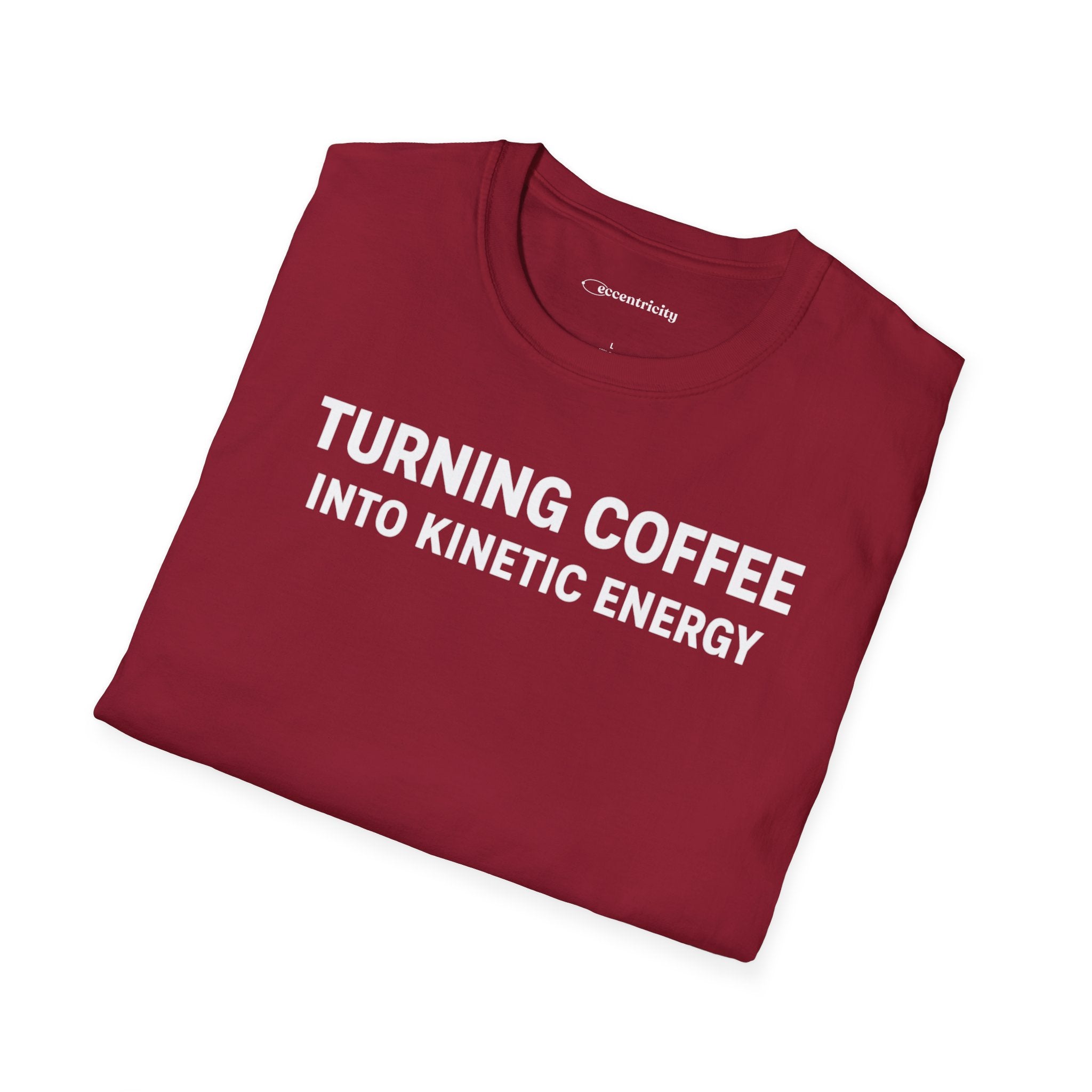 TURNING COFFEE INTO KINETIC ENERGY T-SHIRT